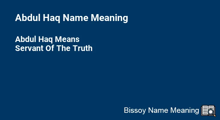 Abdul Haq Name Meaning